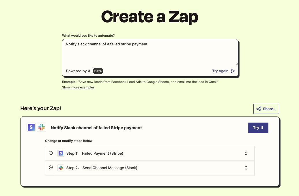 Zapier's Zap Guesser asks you what you want to automate, and replies with suggested Zaps. For example, you can say that you want to "notify Slack channel of a failed Stripe payment" and it will return a Zap for you to try.